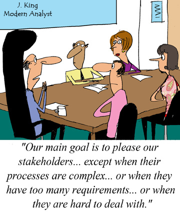 Business Analyst's Goal: To Please the Stakeholders...